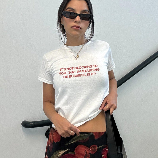 It Not Clocking To You Shirt